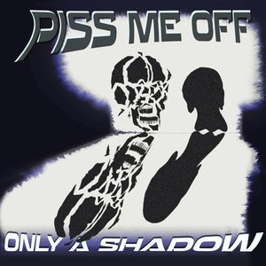 Only A Shadow