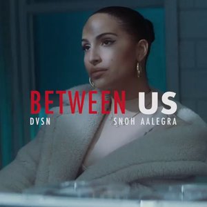 Between Us (feat. Snoh Aalegra)