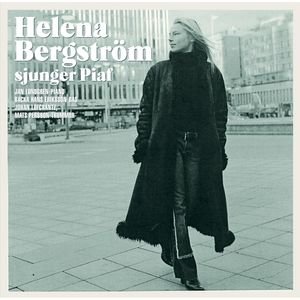 Helena Bergström Sjunger Piaf