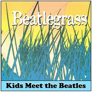 Beatlegrass: Kids Meet The Beatles