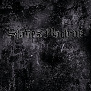 Аватар для Slaves:Machine