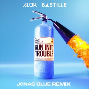 Run Into Trouble (Jonas Blue Remix) - Single