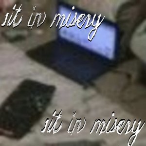 Sit In Misery - Single