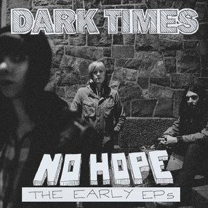 No Hope / The Early EPs