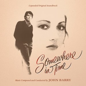 Somewhere In Time (Expanded Original Soundtrack)