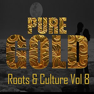 Pure Gold Roots & Culture Vol 8