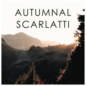 Autumnal Scarlatti