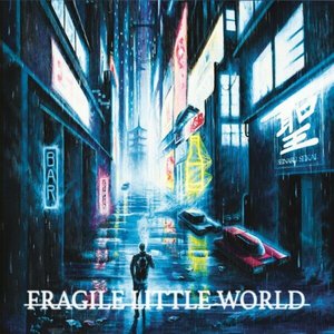 Fragile Little World