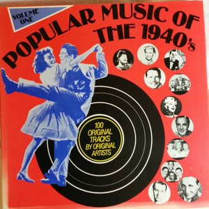 Popular Music Of The 1940's Volume One