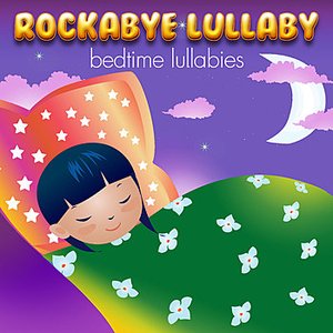 Rockabye Lullaby Bedtime Lullabies