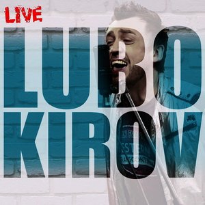 Lubo Kirov Live