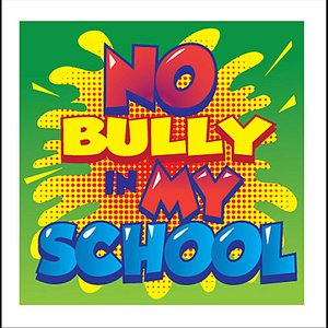 No Bully in My School