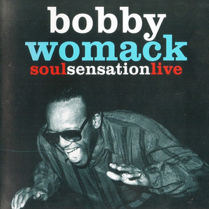 Bobby Womack - Soul Sensation Live - Zortam Music
