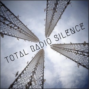 Total Radio Silence