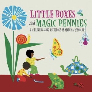 Little Boxes and Magic Pennies: an Anthology of Children's Songs