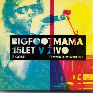 Big Foot Mama 15 Let V Živo