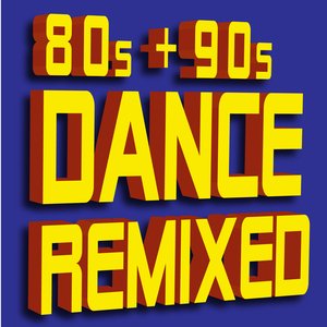 80s + 90s Dance Remixed