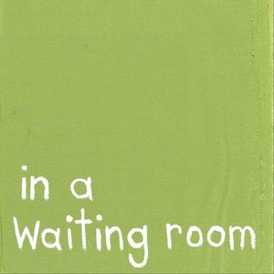 In a Waiting Room [Explicit]