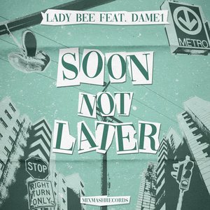 Lady Bee - Soon Not Later - Zortam Music