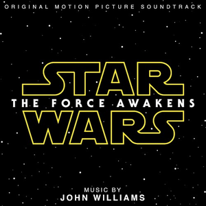 John Williams - Star Wars The Force Awakens Original Motion Picture Soundtrack - Zortam Music