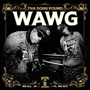 W.A.W.G. (We All We Got) [Deluxe]