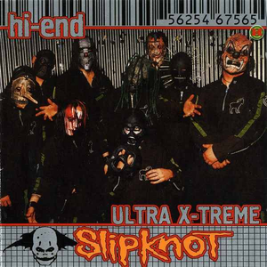 Slipknot - Hi-End Ultra X-Treme - Zortam Music
