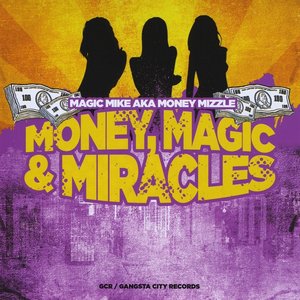 Money , Magic And Miracles