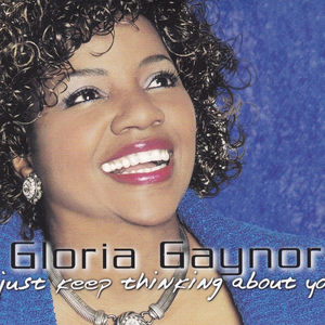 Gloria Gaynor - Just Keep Thinking About You - Zortam Music