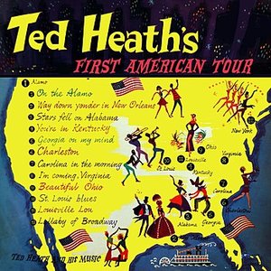 Ted Heath's First American Tour