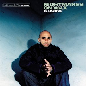 Image for 'DJ-Kicks: Nightmares on Wax'