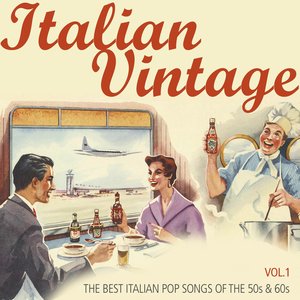 Italian Vintage, Vol. 1 (The Best Italian Pop Songs of the 50s & 60s)