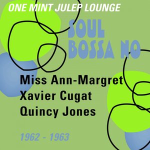 Soul Bossa Nova (One Mint Julip Lounge 1962 - 1963)