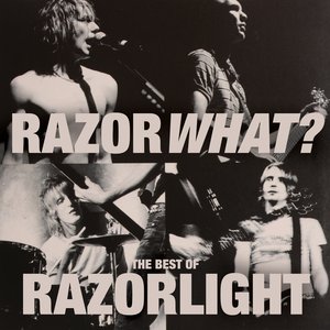 Razorwhat? (The Best Of Razorlight)