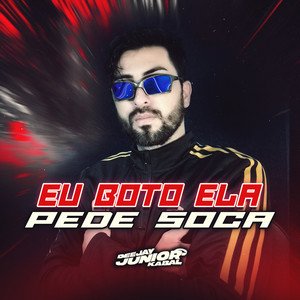 Eu Boto Ela Pede Soca