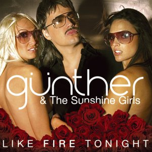 Gunther & the Sunshine Girls - Like Fire Tonight - Zortam Music