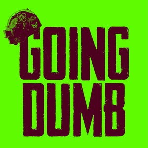 “Going Dumb”的封面