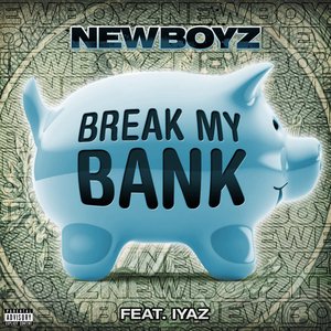 Break My Bank [feat. Iyaz]