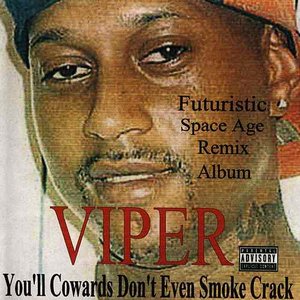 You'll Cowards Don't Even Smoke Crack - Futuristic Space Age Remix Album (RhymeTymerecords.com)