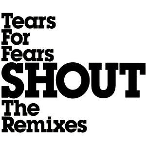 Shout (The Remixes)