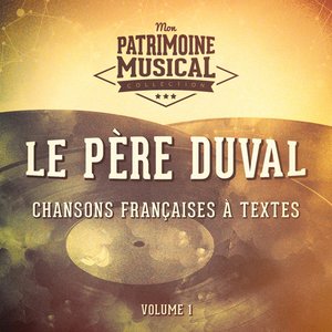 Chansons françaises à textes : Le Père Duval, Vol. 1