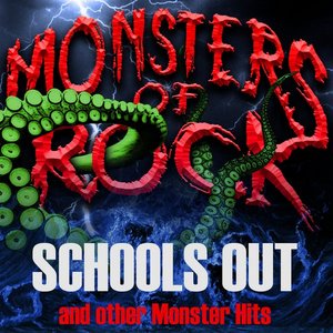 Monsters of Rock, Vol. 5 - Schools out and Other Monster Hits