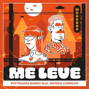 Me Leve (feat. Mateus Carrilho) - Single