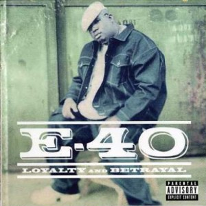 E-40 - Loyalty And Betrayal Lyrics - Zortam Music
