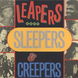 Leapers, Sleepers & Creepers