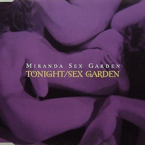 Tonight / Sex Garden