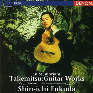 Imagem de 'Takemitsu: Guitar Works "In Memoriam"'