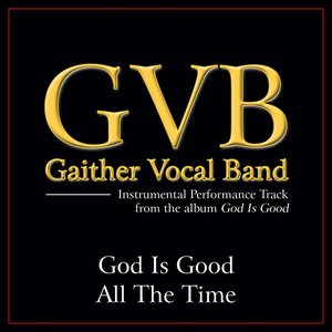 God Is Good All the Time Performance Tracks