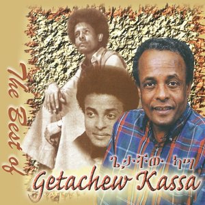 Best of Getachew Kassa (Ethiopian Contemporary Oldies Music)