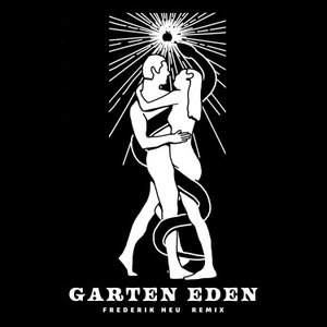 Garten Eden (Frederik Neu Remixes)