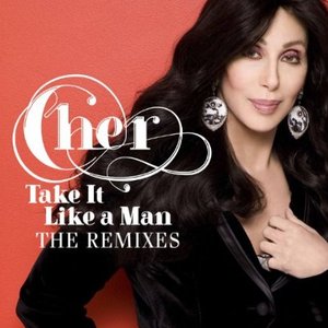 Take It Like a Man (The Remixes)